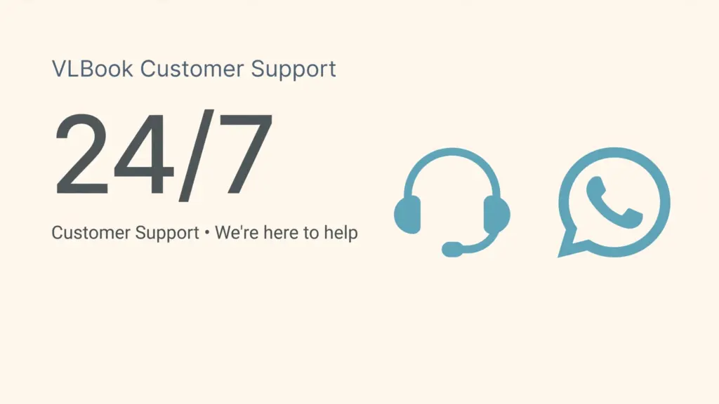 VLBook Customer Support team providing 24/7 customer support via round the clock live chat on the site and WhatsApp for user ID issues