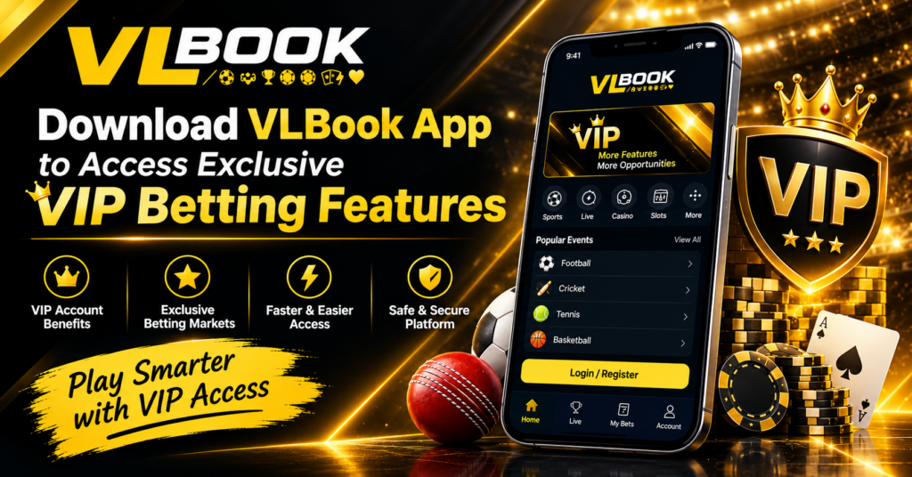 Exclusive VLBook download app with VIP betting features, mobile betting access, sports markets, and account tools